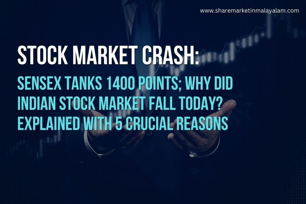 Stock market crash: Sensex tanks 1400 points; why did Indian stock market fall today? Explained with 5 crucial reasons